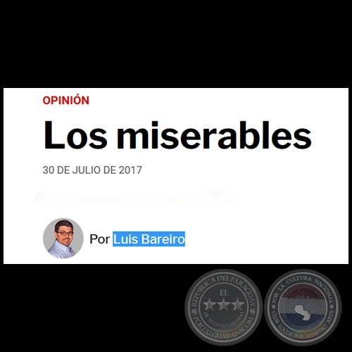 LOS MISERABLES - Por LUIS BAREIRO - Domingo, 30 de Julio de 2017